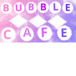 •Bubble Cafe!•