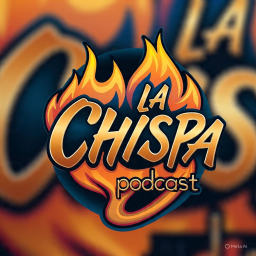 LA CHISPA PODCAST