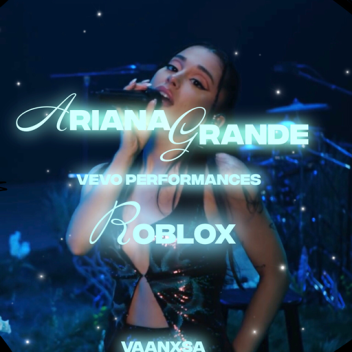 Ariana Grande performance vevo!