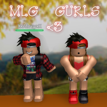 ♡ MLG Gurls Hangout ♡