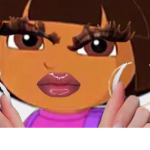 SLAY WITH DORA!!!