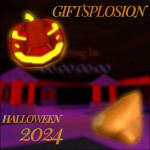 Hallowsplosion 2024 (Giftsplosion!)