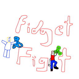 Fidget Fight!