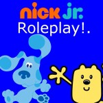 Nick Jr. Roleplay!