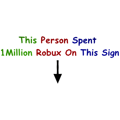 This Person Spent 1 Million Robux On This Sign