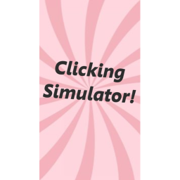Clicking Simulator [Release!]