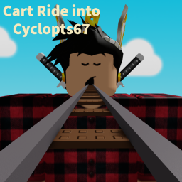 🌟Cart Ride into Cyclopts67🌟