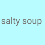 Salty soup squad