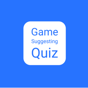 Game Suggeting Quiz