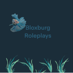 •Bloxburg Roleplays•