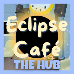 [🎃] Eclipse Café: The Hub