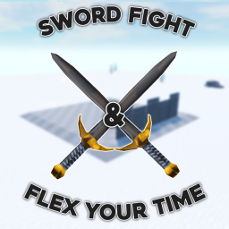 Sword Fight & Flex Your Time