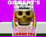 gilbert’s video store and pharmacy