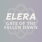 [ALPHA TESTING] Elera: Gate of the Fallen Dawn