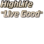 HighLife™