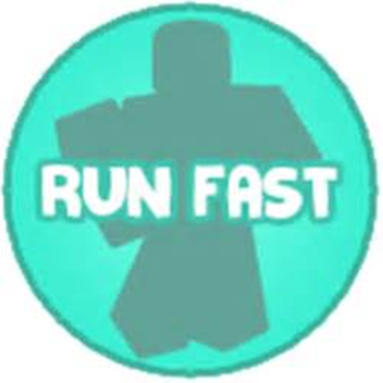Run fast