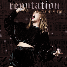 Reputation Stadium Tour-Taylor Swift