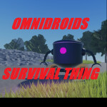 Omnidroid Survival Thing [Map expansion and V8]