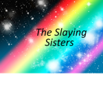 The slaying sisters!