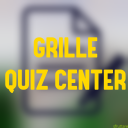 Grille Quiz Center