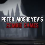 Peter Mosheyev's Zombie Games
