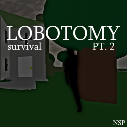 Lobotomy Survival: Reloaded