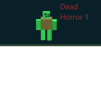 DEAD HORROR 1
