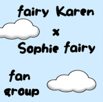 Fairy Karen x Sophie fairy fan group!