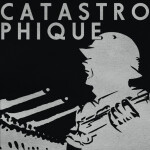 CATASTROPHIQUE