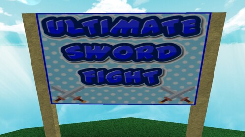 ⚔️Ultimate Sword Fight⚔️