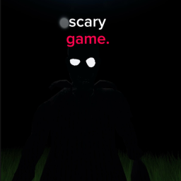 scary game.