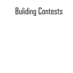 Building Contests