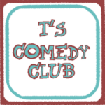 T's Comedy Club