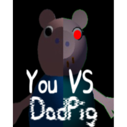[BETA] You VS Dadpig