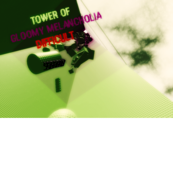 Tower of Gloomy Melancholia
