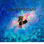 Starlight Cafè!