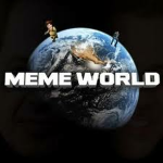 .meme world.