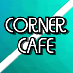 Corner Cafe!