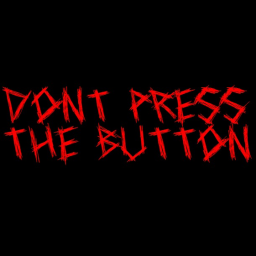 Dont Press The Button