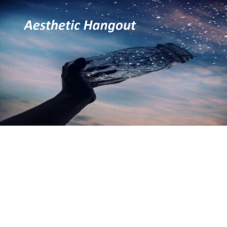 Aesthetic hangout