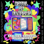 • Hotel of Fandoms •