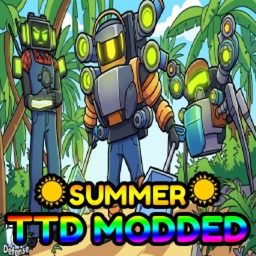 [☀️ SUMMER] Return Of TTD Modded 💰