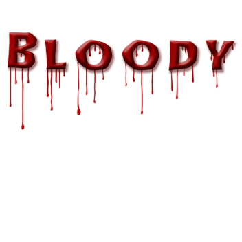 BLOODY