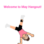 May hangout!