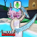 [🔪DOUBLE TROUBLE] Mixed Murder 🔪