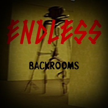 THE ENDLESS BACKROOMS