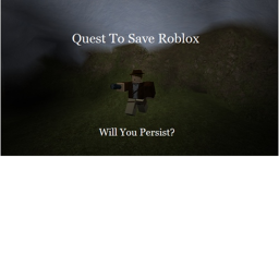 quest to save roblox!