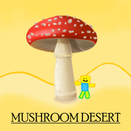🍄Mushroom Desert🍄