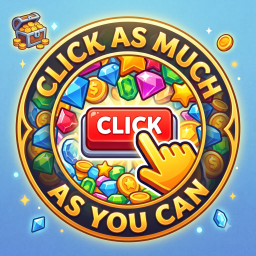click as much as you can