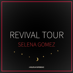 Revival Tour | Concert Roleplay